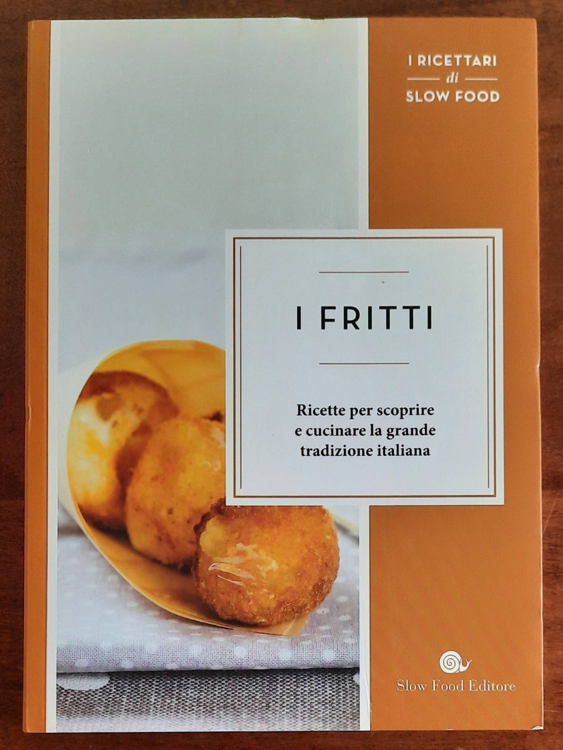 I fritti. Ricette per scoprire e cucinare la grande tradizione italiana