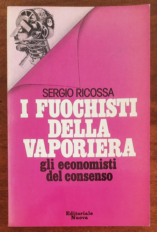 I fuochisti della vaporiera. Gli economisti del consenso