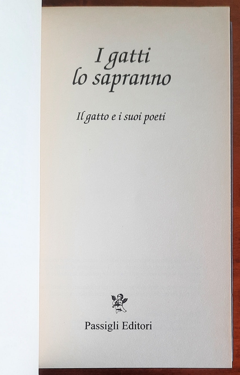 I gatti lo sapranno. Il gatto e i suoi poeti - Passigli Editori