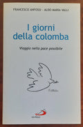 I giorni della colomba. Viaggio nella pace possibile - Libreria Biellese
