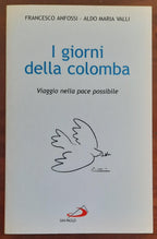 I giorni della colomba. Viaggio nella pace possibile - Libreria Biellese