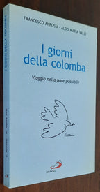 I giorni della colomba. Viaggio nella pace possibile - Libreria Biellese
