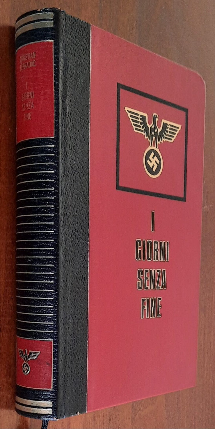 I giorni senza fine - di Christian Bernadac - Edizioni Ferni