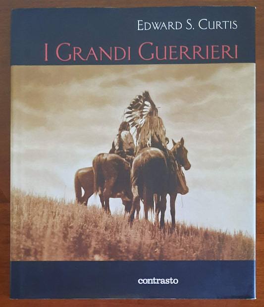 I grandi guerrieri - di Edward S. Curtis