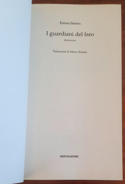 I guardiani del faro - di Emma Stonex - Mondadori