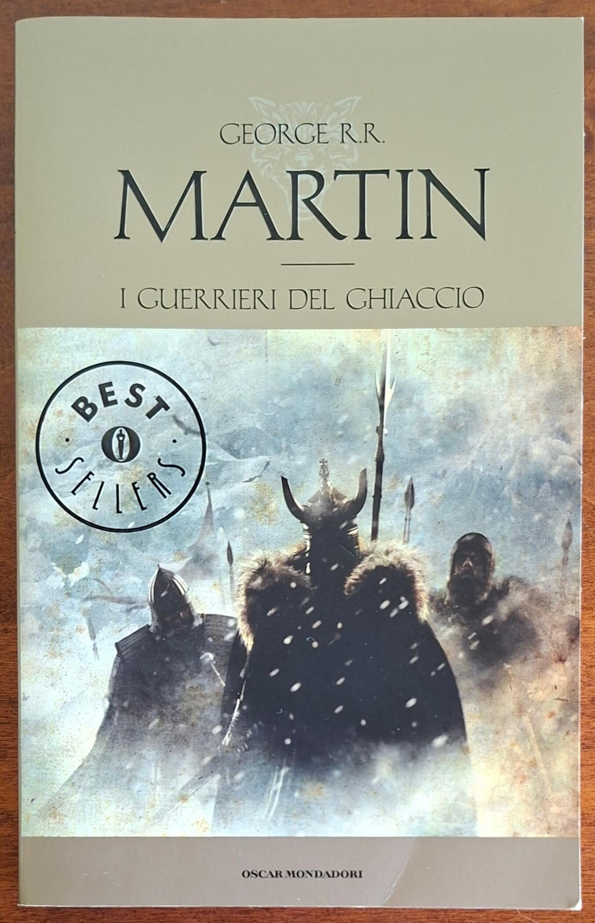 I guerrieri del ghiaccio. Le Cronache del ghiaccio e del fuoco ( vol.10 )