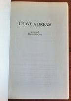 I have a dream. Le parole che hanno cambiato il destino dell’umanità