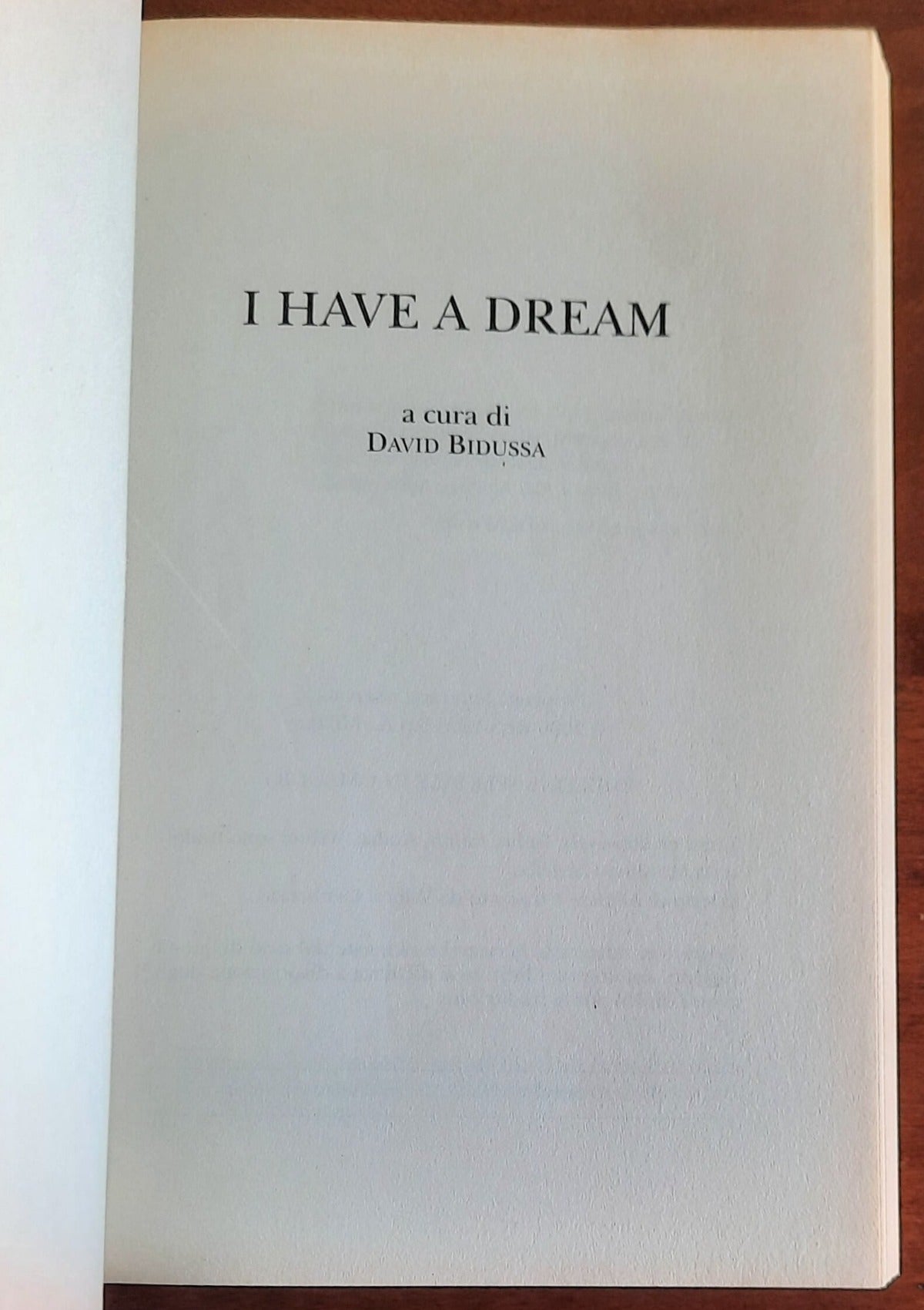 I have a dream. Le parole che hanno cambiato il destino dell’umanità