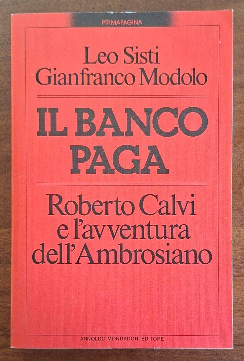 Il Banco paga. Roberto Calvi e l'avventura dell'Ambrosiano - Mondadori