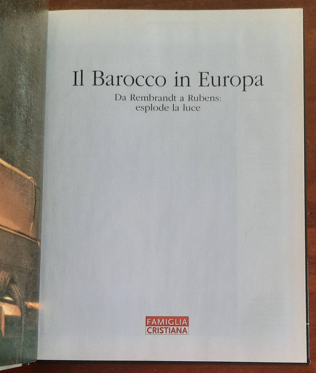 Il Barocco in Europa. Da Rembrandt a Rubens: esplode la luce