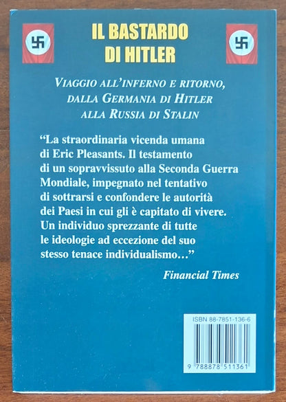Il Bastardo di Hitler. Viaggio all'inferno e ritorno, dalla Germania di Hitler alla Russia di Stalin