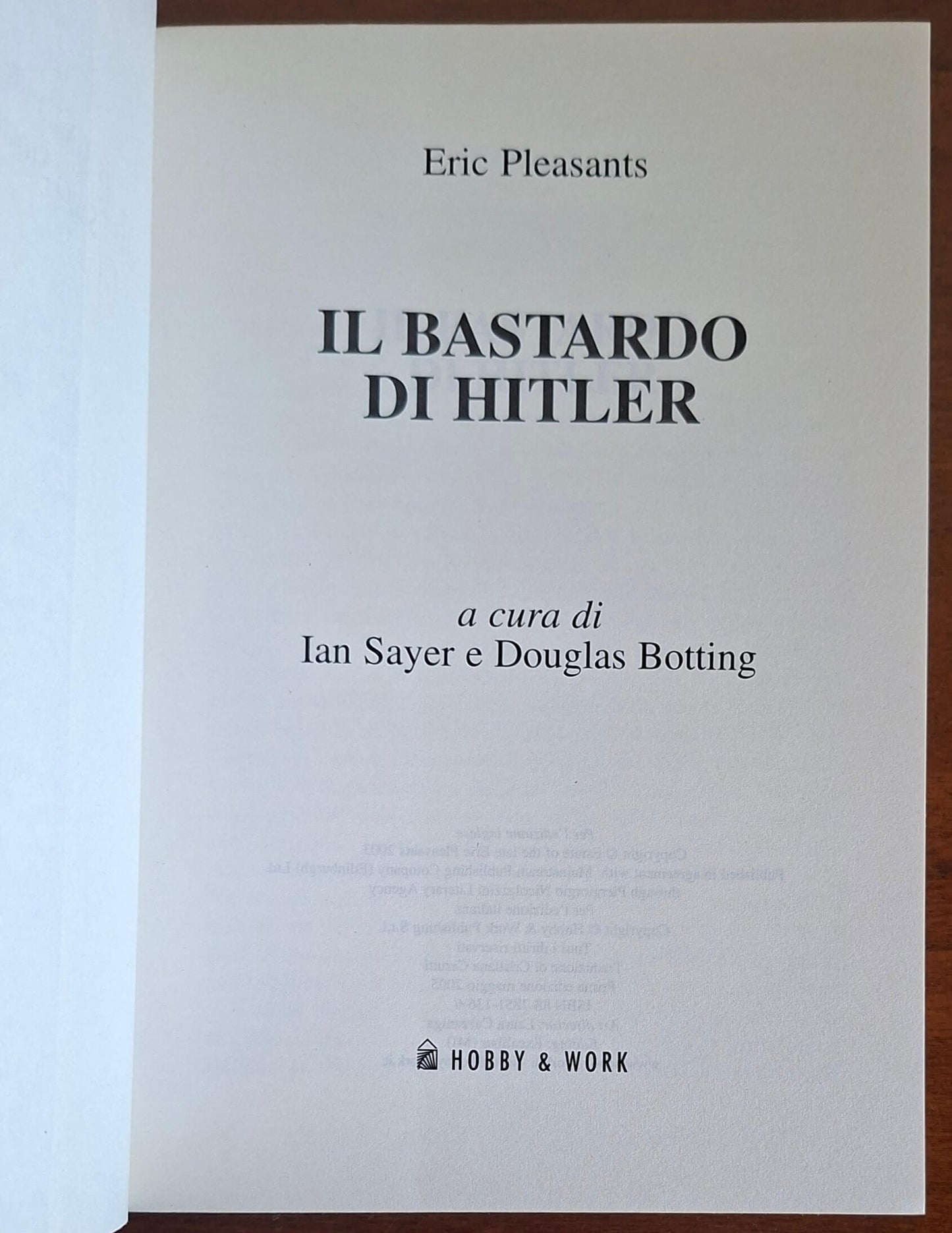 Il Bastardo di Hitler. Viaggio all'inferno e ritorno, dalla Germania di Hitler alla Russia di Stalin