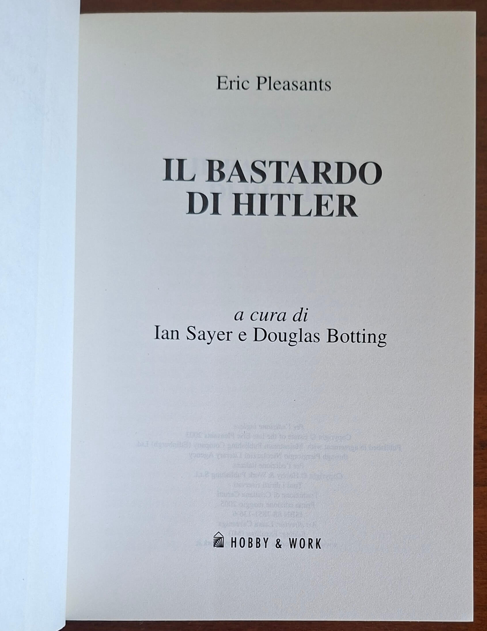 Il Bastardo di Hitler. Viaggio all'inferno e ritorno, dalla Germania di Hitler alla Russia di Stalin