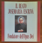 Il Beato Josemaria Escriva. Fondatore dell’Opus Dei - Libreria Biellese