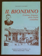 Il Biondino. L’ultimo brigante della civiltà contadina