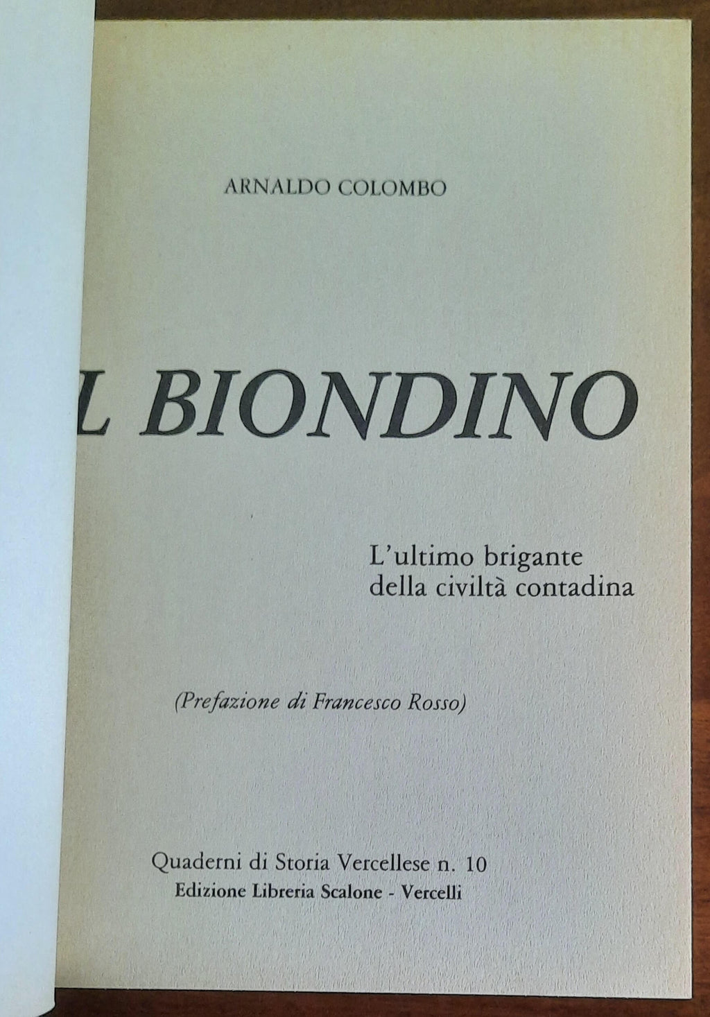 Il Biondino. L’ultimo brigante della civiltà contadina