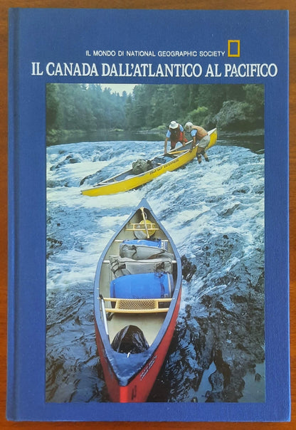 Il Canada dall'Atlantico al Pacifico - National Geographic Society