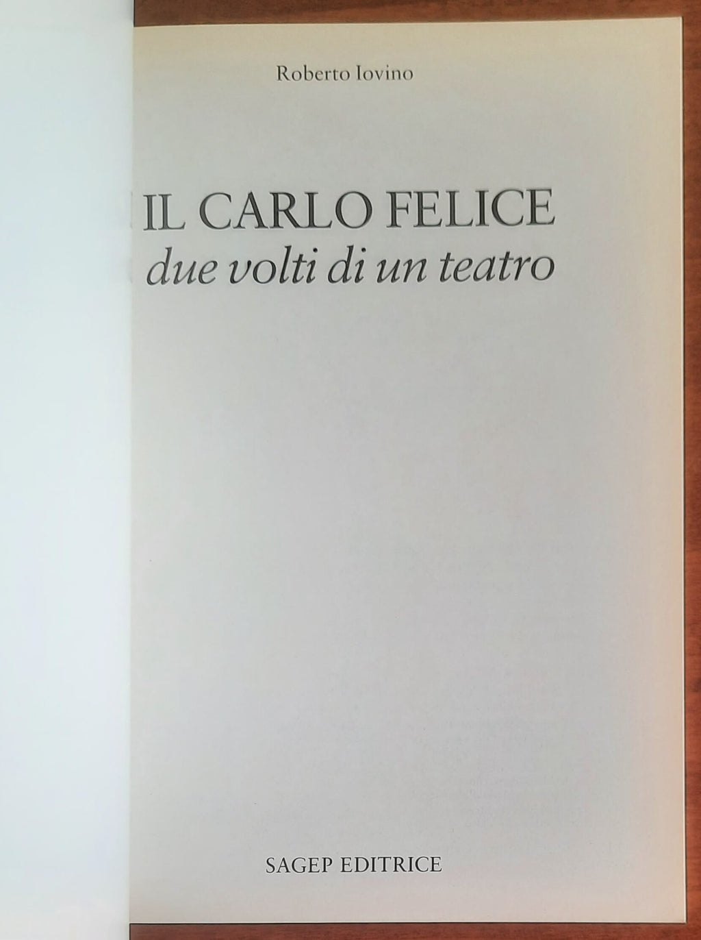 Il Carlo Felice due volti di un teatro - Sagep Editrice