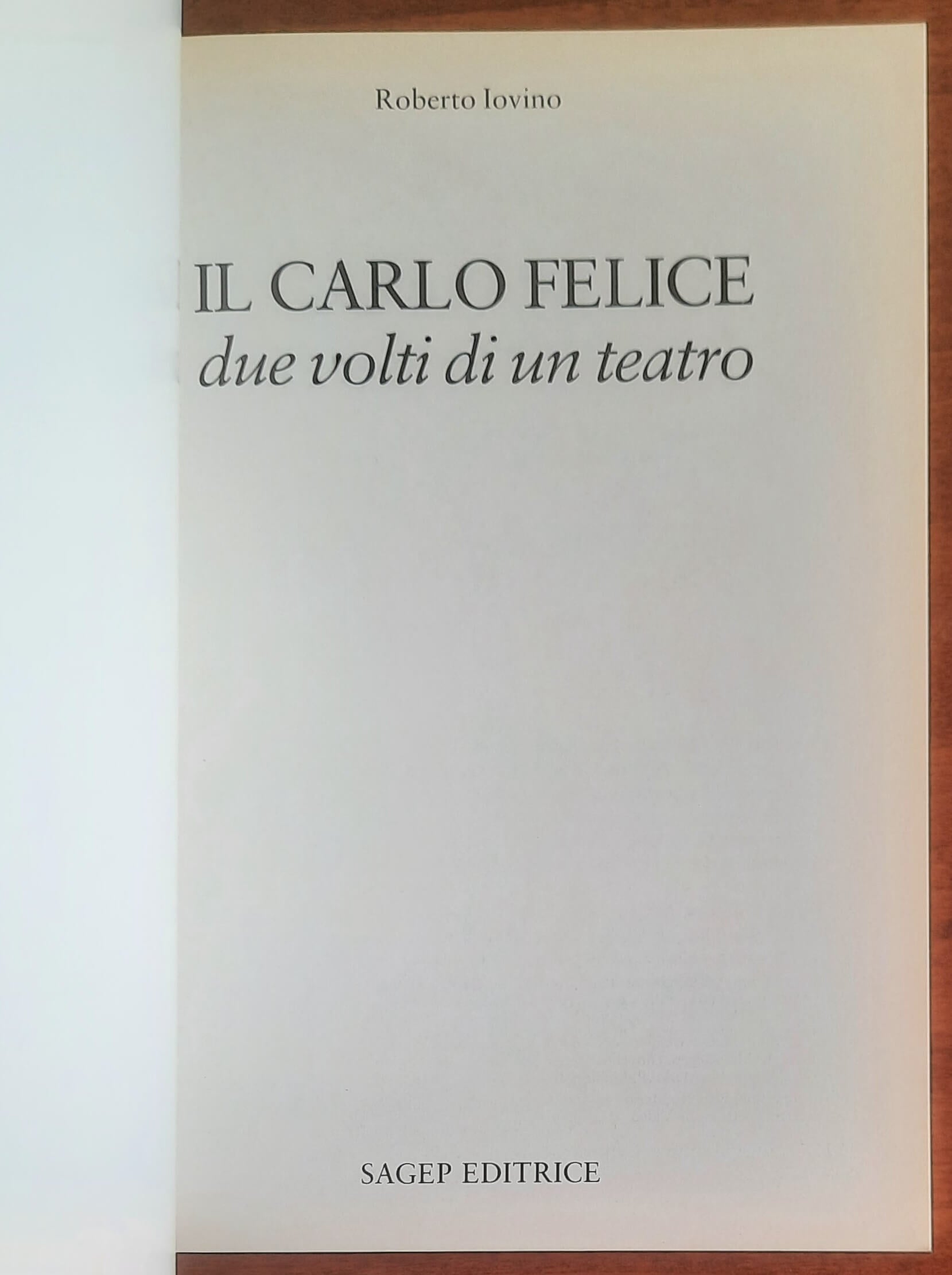 Il Carlo Felice due volti di un teatro - Sagep Editrice