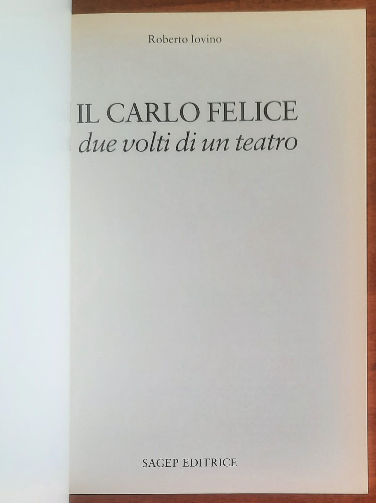 Il Carlo Felice due volti di un teatro - Sagep Editrice