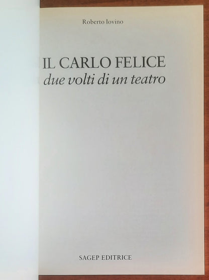 Il Carlo Felice due volti di un teatro - Sagep Editrice