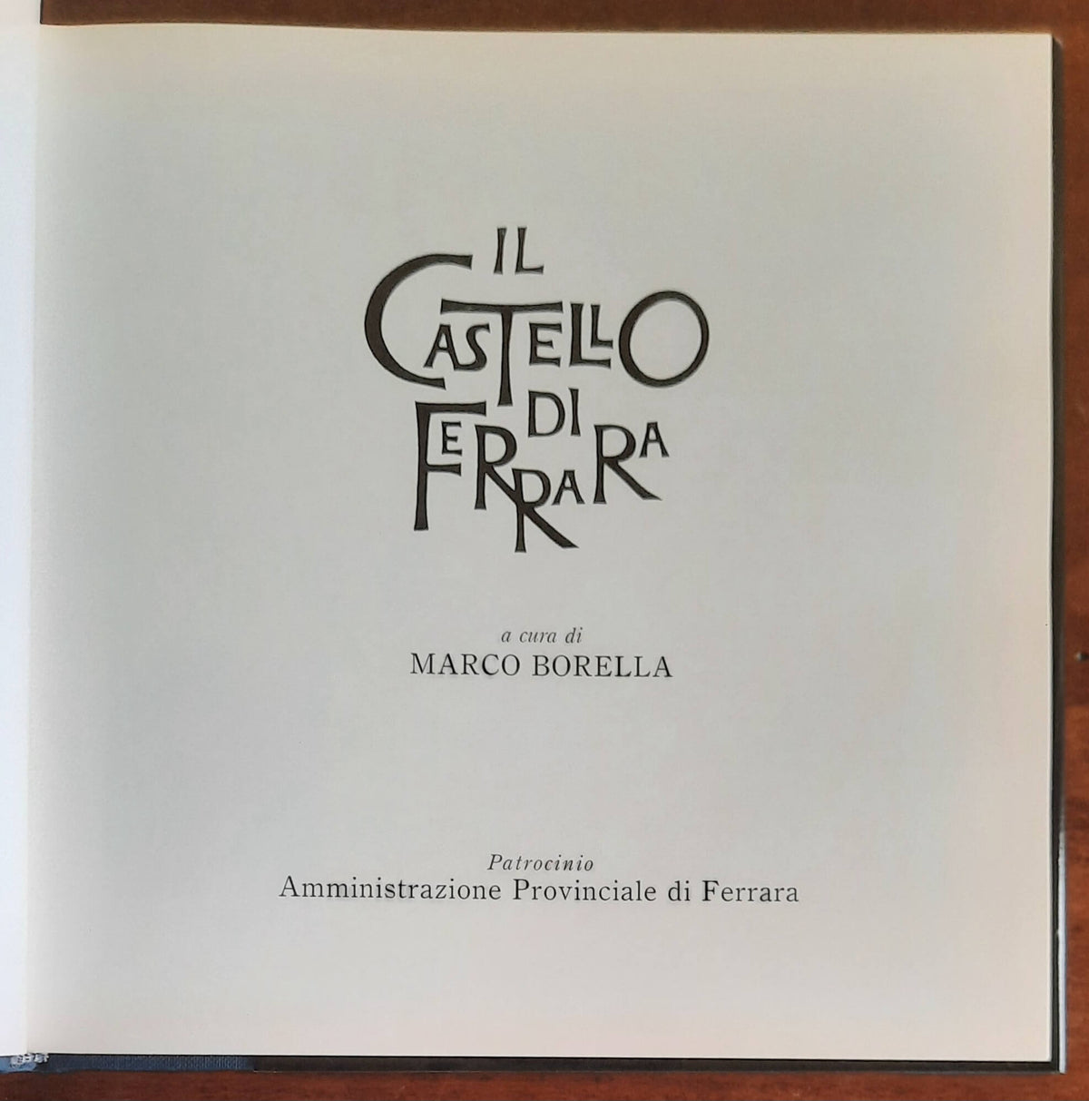 Il Castello di Ferrara - a Cura di Marco Borella