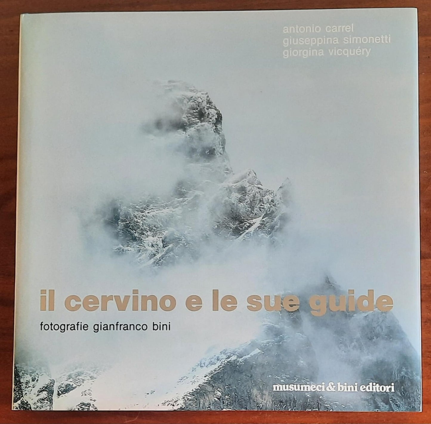 Il Cervino e le sue guide - Musumeci e Bini Editori