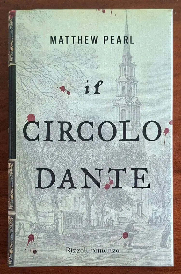Il Circolo Dante - Matthew Pearl - Rizzoli