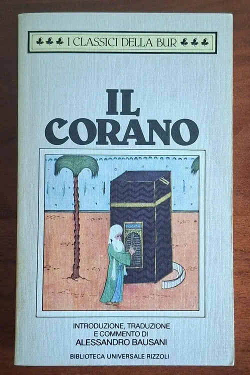 Il Corano - Alessandro Bausani - I Classici della BUR