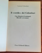 Il Cortile dei Colombari. Una dinastia di antiquari, memorie, avventure