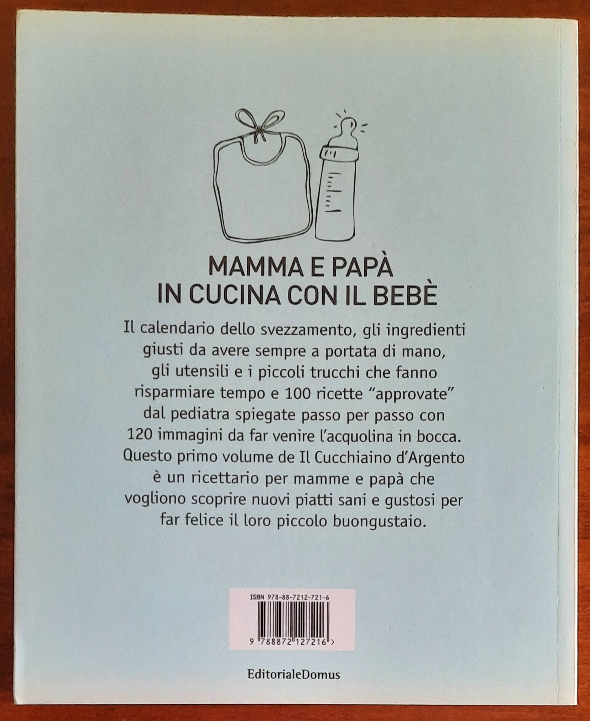 Il Cucchiaino d'Argento - Vol. 1 - 100 Pappe e Piattini Golosi. Da 0 a 5 anni