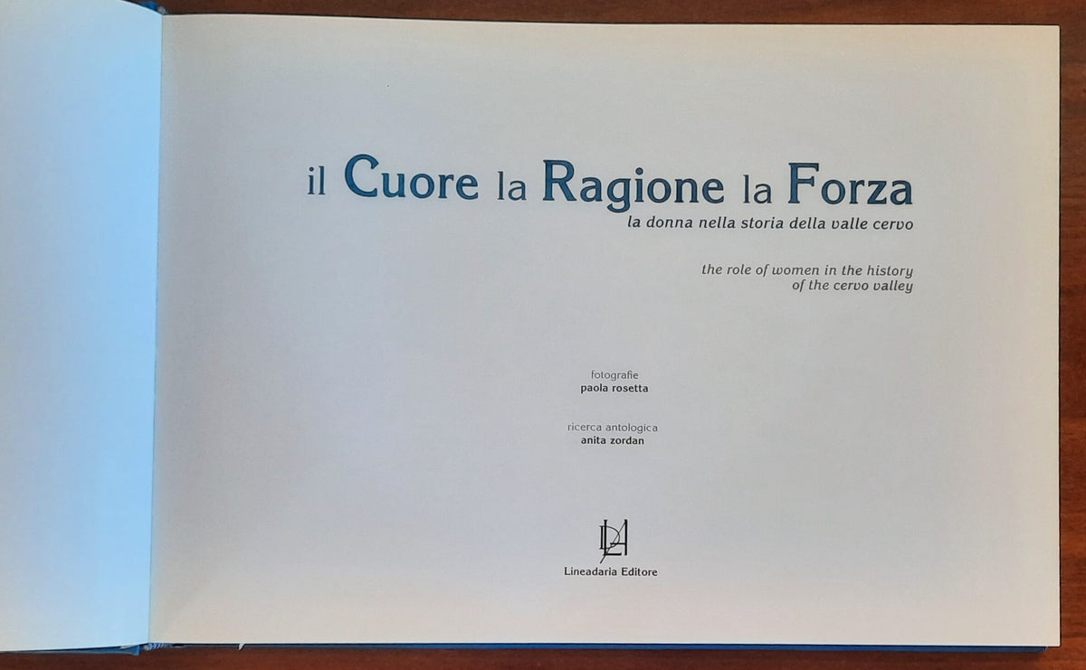 Il Cuore. la Ragione, la Forza. La donna nella storia della Valle Cervo