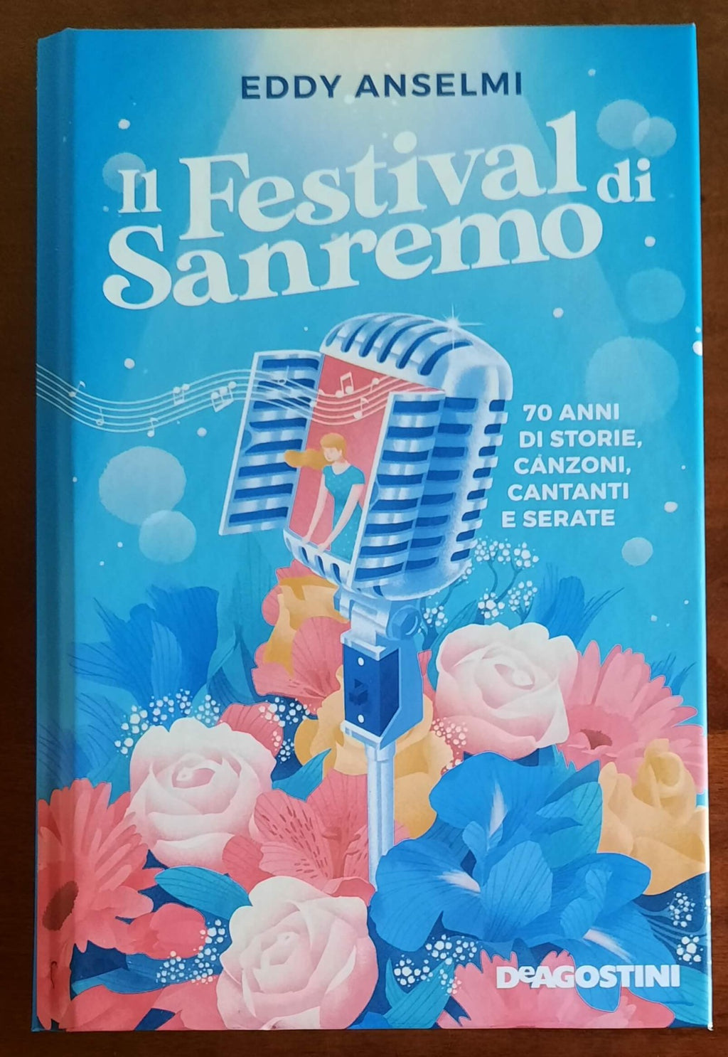 Il Festival di Sanremo. 70 anni di storie, canzoni, cantanti e serate