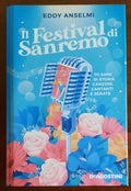 Il Festival di Sanremo. 70 anni di storie, canzoni, cantanti e serate