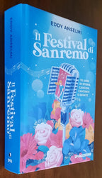 Il Festival di Sanremo. 70 anni di storie, canzoni, cantanti e serate