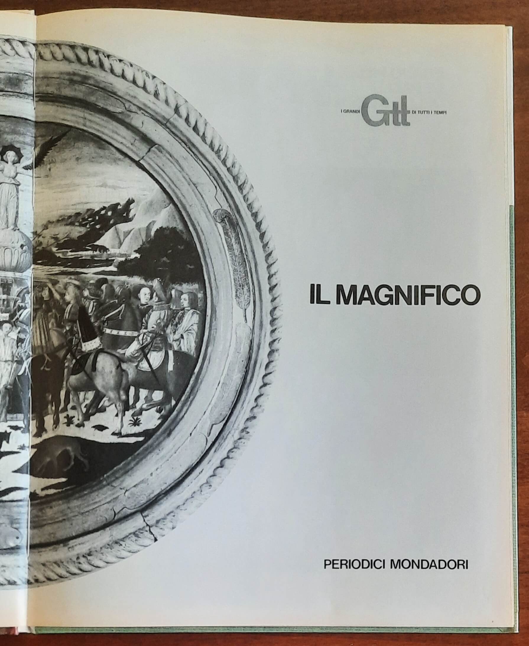 Il Magnifico - Mondadori - I Grandi di Tutti i Tempi
