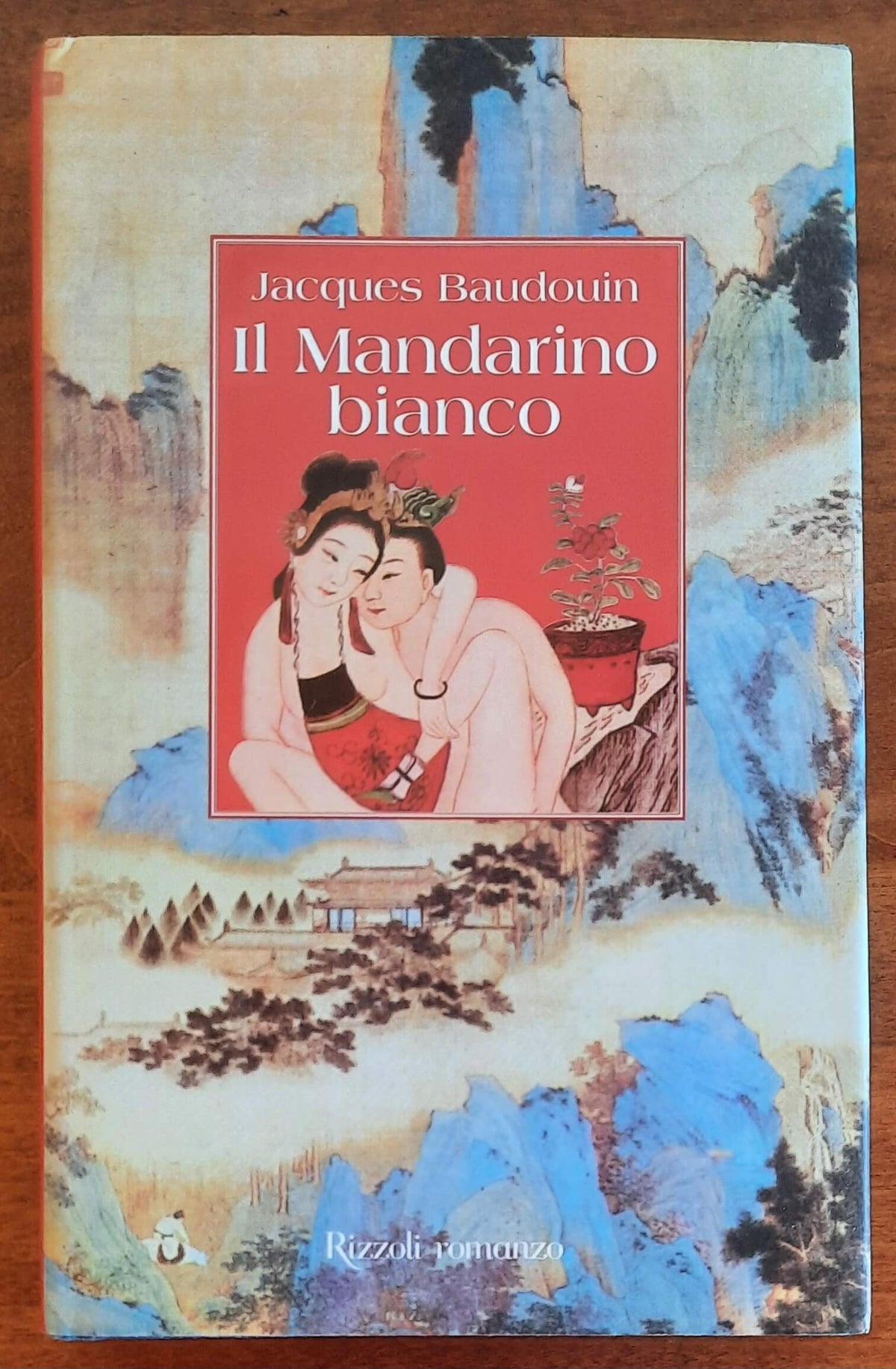 Il Mandarino bianco - di Jacques Baudouin - Rizzoli