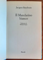 Il Mandarino bianco - di Jacques Baudouin - Rizzoli
