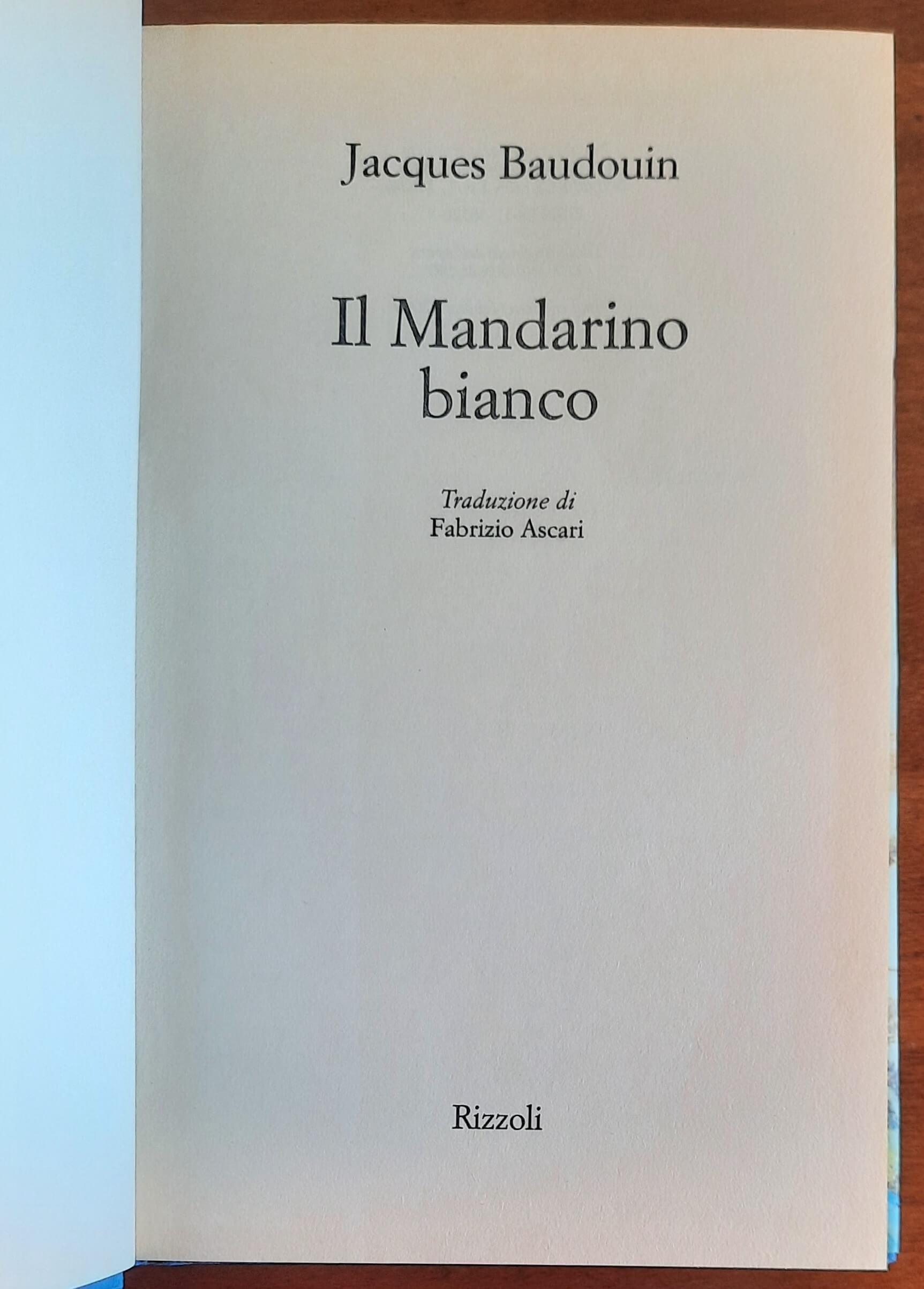 Il Mandarino bianco - di Jacques Baudouin - Rizzoli