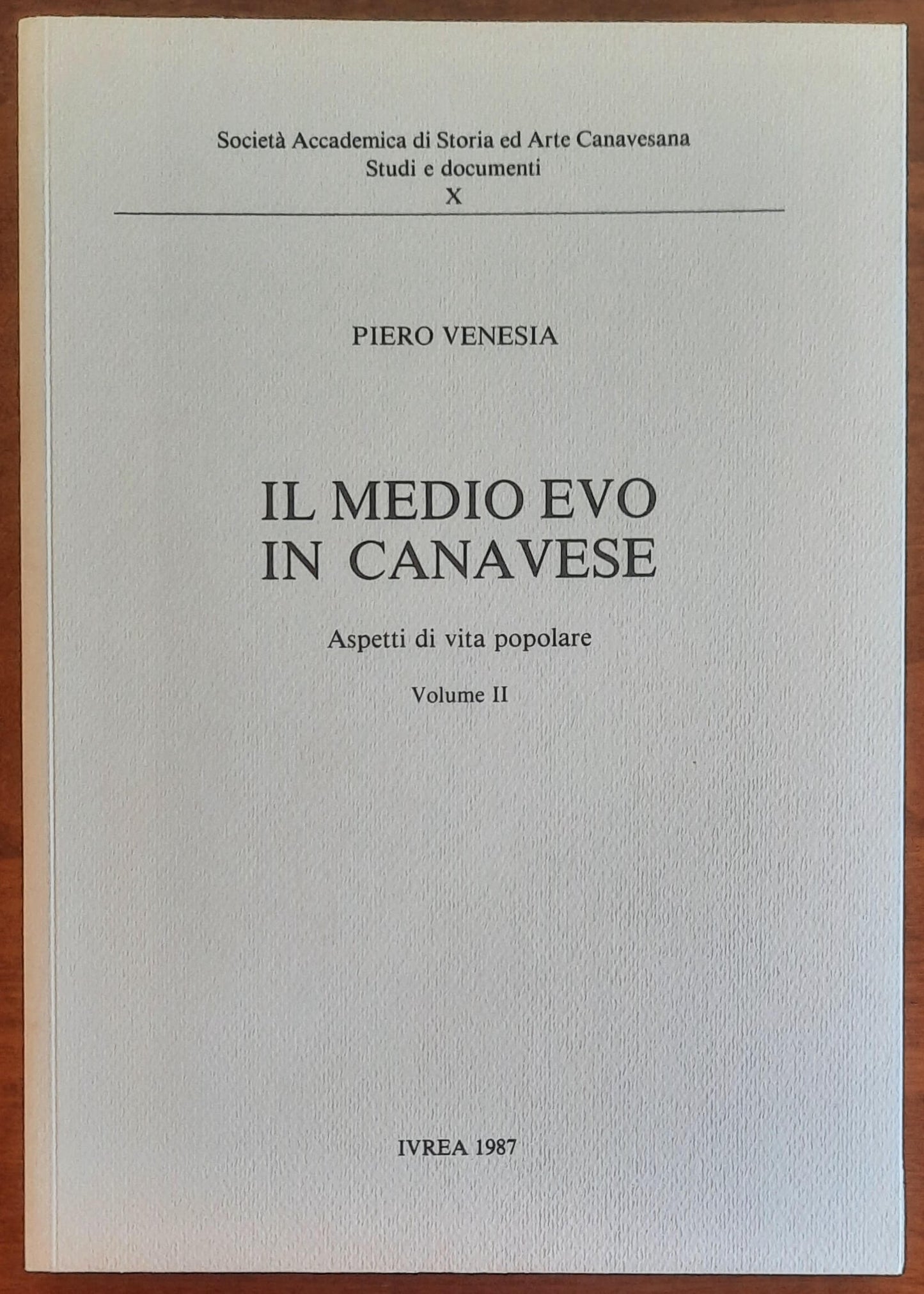Il Medio Evo in Canavese. Aspetti di vita popolare - vol. 02 - Piero Venesia