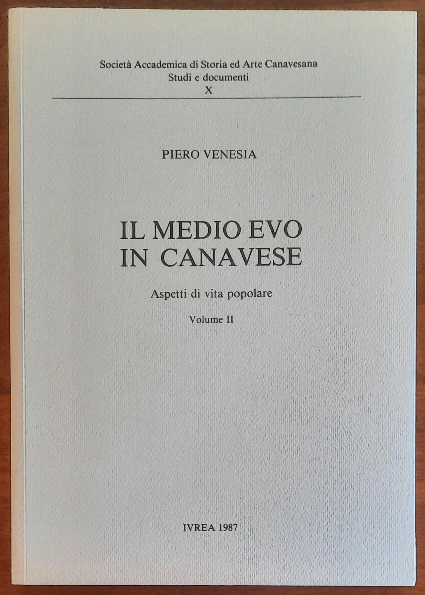 Il Medio Evo in Canavese. Aspetti di vita popolare - vol. 02 - Piero Venesia