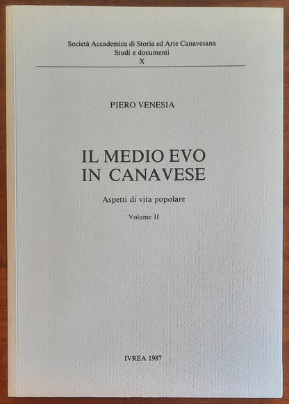 Il Medio Evo in Canavese. Aspetti di vita popolare - vol. 02 - Piero Venesia
