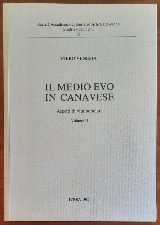 Il Medio Evo in Canavese. Aspetti di vita popolare - vol. 02 - Piero Venesia
