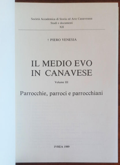 Il Medio Evo in Canavese. Parrocchie, parroci e parrocchiani - vol. 03 - Piero Venesia