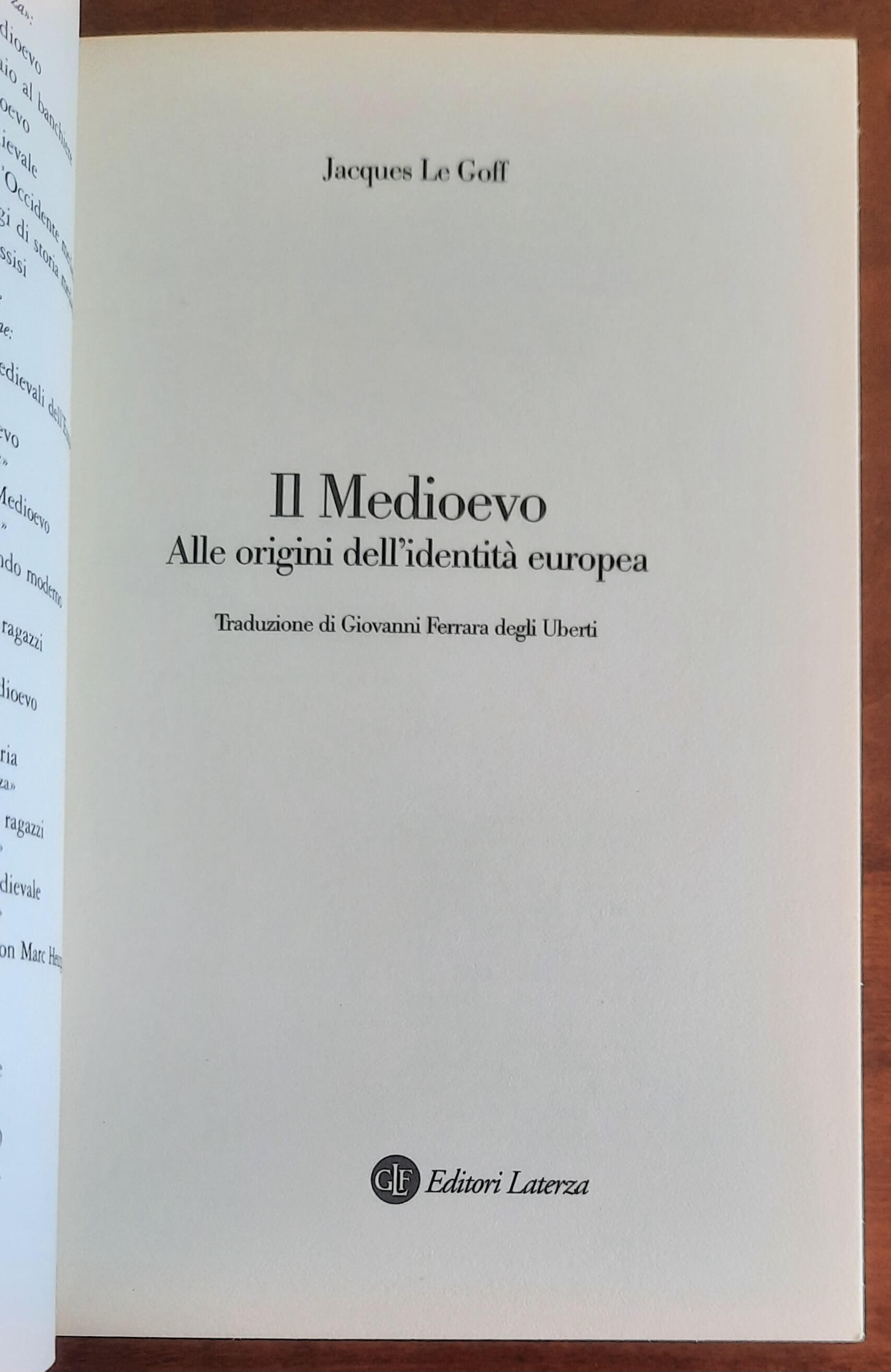 Il Medioevo. Alle origini dell’identità europea - Jacques Le Goff - Laterza