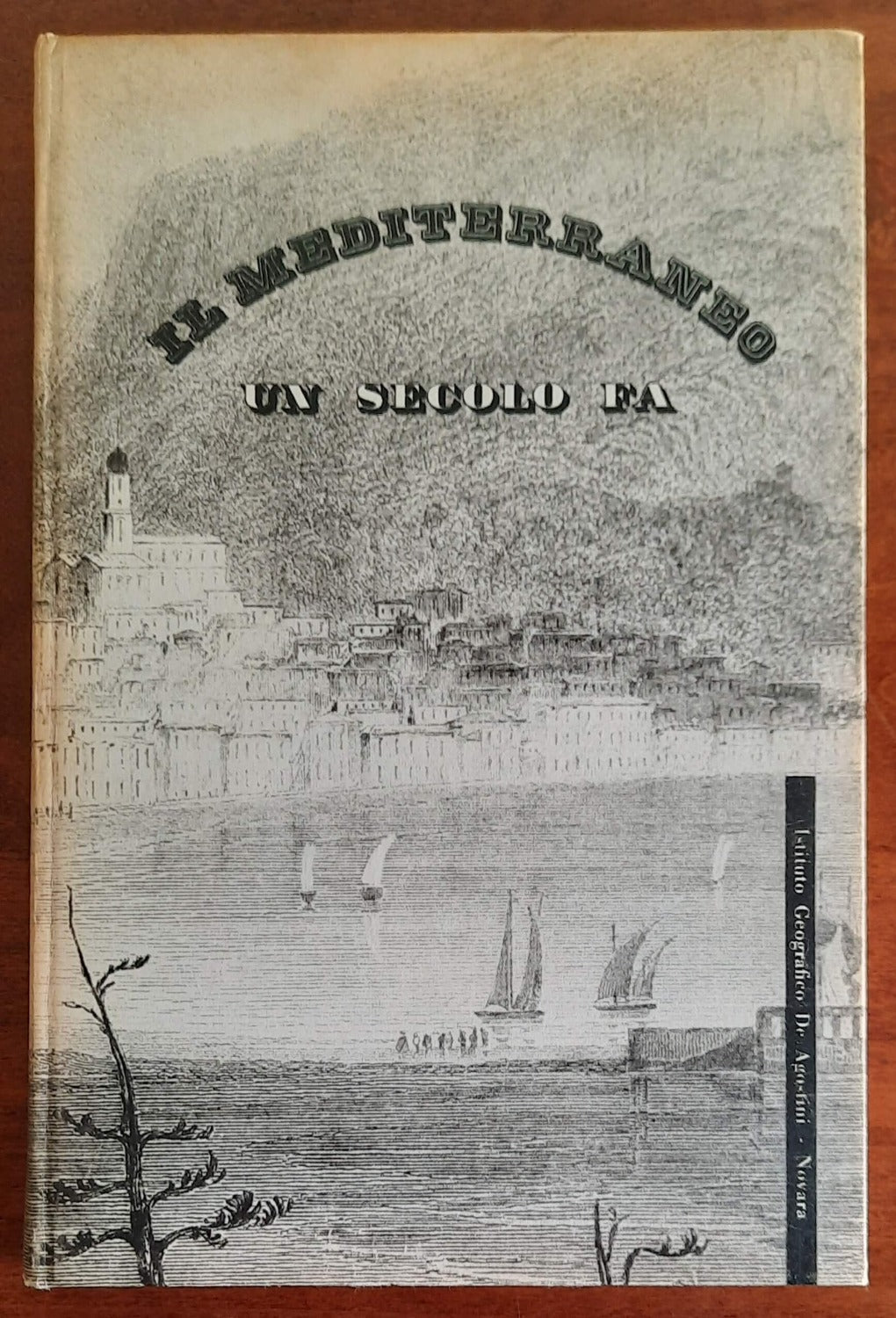 Il Mediterraneo un secolo fa - Libreria Biellese