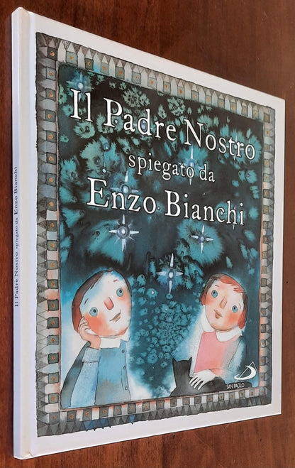 Il Padre Nostro. Spiegato da Enzo Bianchi