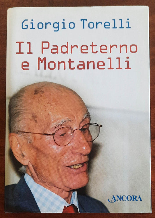 Il Padreterno e Montanelli - di Giorgio Torelli