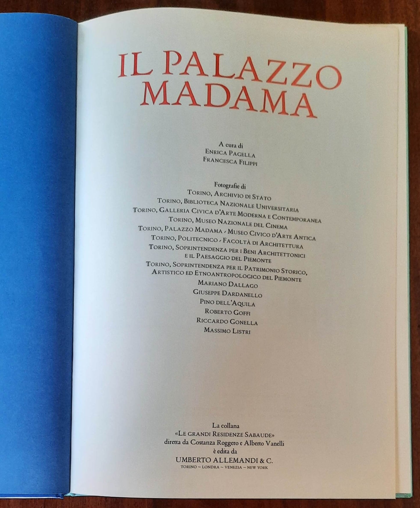 Il Palazzo Madama - Umberto Allemandi - Le grandi residenze sabaude - 2007