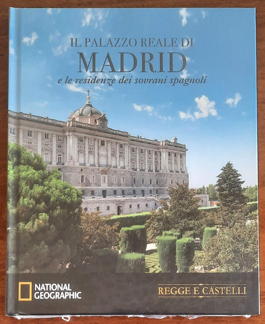 Il Palazzo Reale di Madrid e le residenze dei sovrani spagnoli - National Geographic
